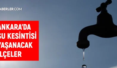 ASKİ Ankara su kesintisi! Sincan, Polatlı, Çankaya 12-13 Ağustos 2024 Ankara su kesintisi listesi! Ankara’da sular ne zaman gelecek?